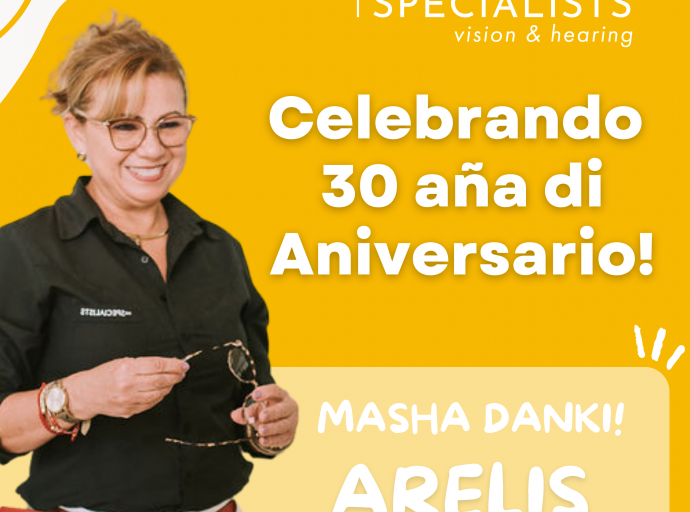 Arelis Croes ta celebra 30 anja trahando na Optica Oduber & Kan, awo conoci como The Specialists Aruba.
