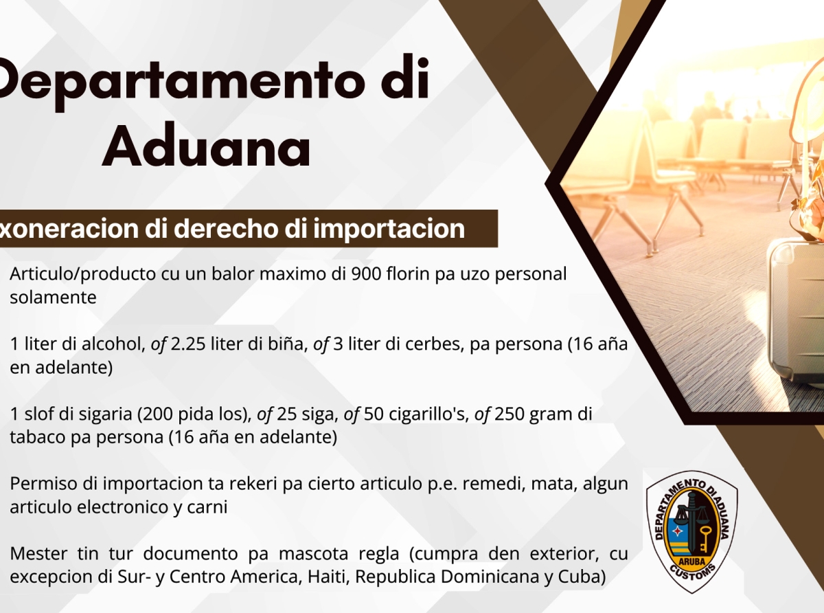 Aduana cu informacion encuanto exoneracion di derecho di importacion y accijns na momento di yegada for di exterior