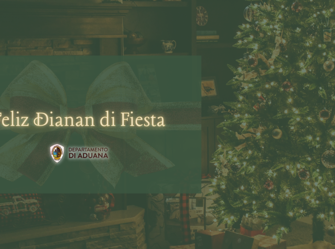 Departamento di Aduana ta informa riba nan orario di oficina y servicio pa dianan di Fiesta