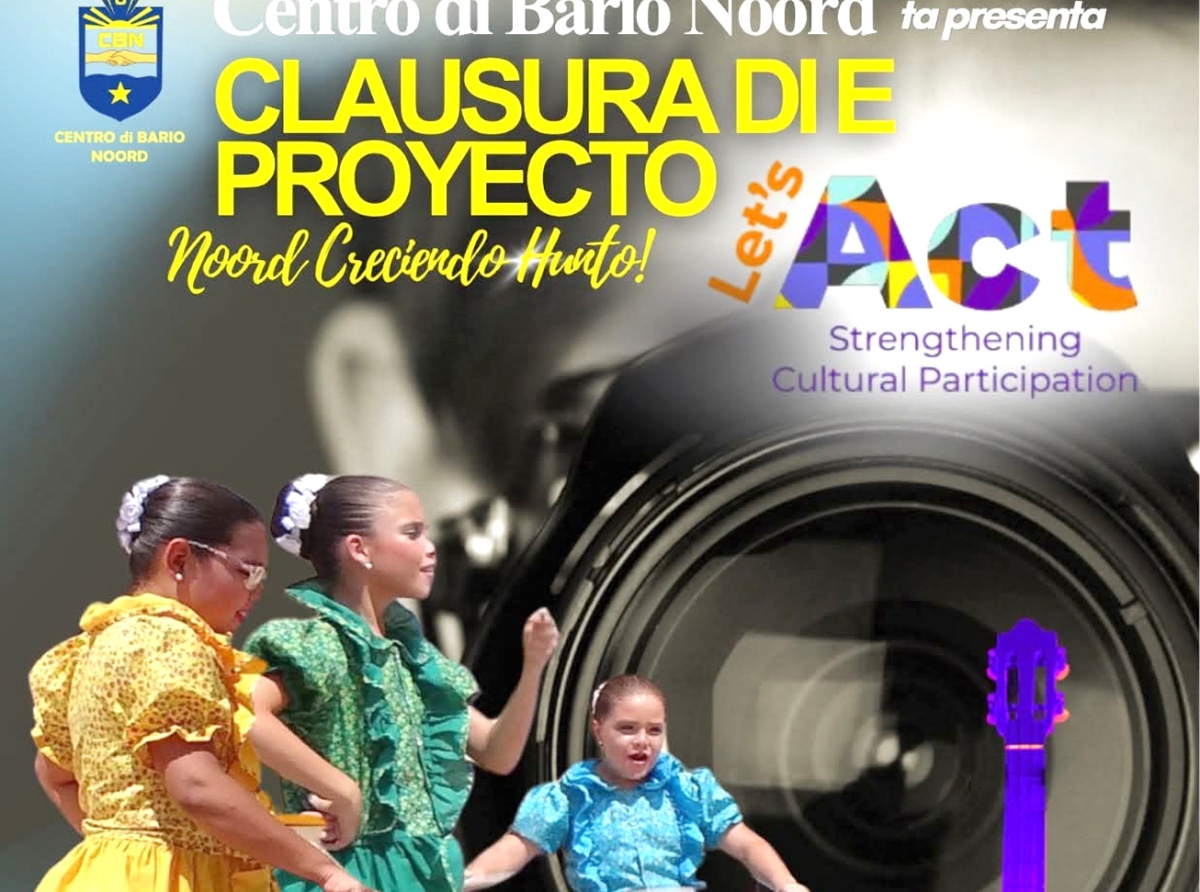 Centro di Bario Noord Let’s Act ta celebra prome periodo cu presentacion di talento y cultura di Noord